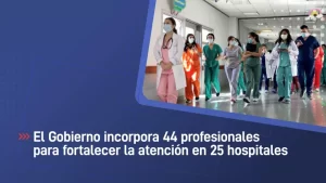 104010-el-gobierno-incorpora-44-nuevos-profesionales-para-fortalecer-la-atencion-en-25-hosp